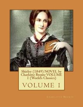 portada Shirley (1849) NOVEL by Charlotte Bronte VOLUME 1 (World's Classics) (en Inglés)