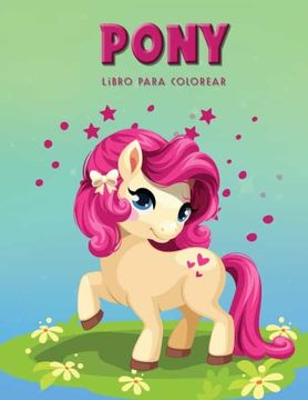 portada Pony Libro Para Colorear: Libro de Actividades Para Niños