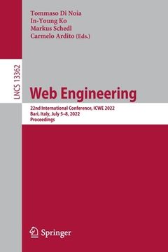 portada Web Engineering: 22nd International Conference, Icwe 2022, Bari, Italy, July 5-8, 2022, Proceedings (in English)