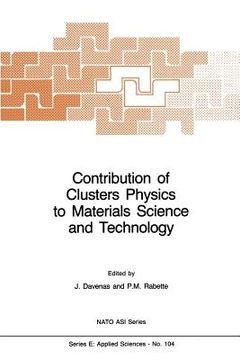 portada Contribution of Clusters Physics to Materials Science and Technology: From Isolated Clusters to Aggregated Materials (en Inglés)
