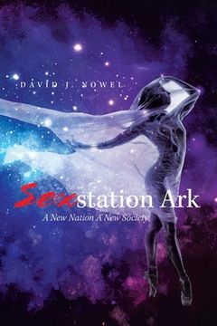 portada Sexstation Ark: A New Nation a New Society (in English)