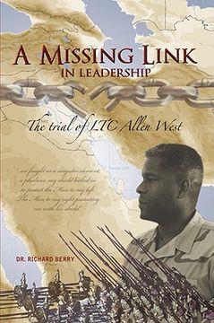 portada a missing link in leadership: the trial of ltc allen west (en Inglés)