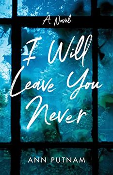portada I Will Leave you Never: A Novel (en Inglés)