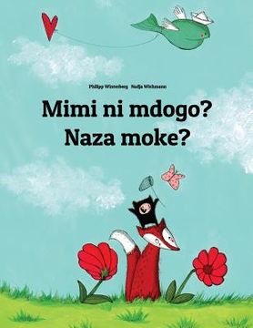 portada Mimi ni mdogo? Naza moke?: Swahili-Lingala (Ngala): Children's Picture Book (Bilingual Edition) (en Swahili)