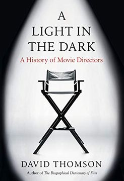 portada A Light in the Dark: A History of Movie Directors (en Inglés)