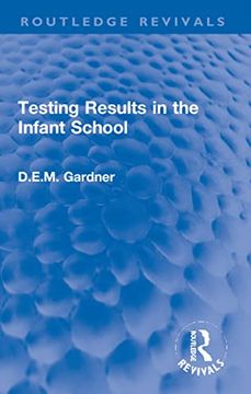 portada Testing Results in the Infant School (Routledge Revivals) (en Inglés)