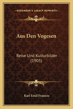 portada Aus Den Vogesen: Reise Und Kulturbilder (1905) (en Alemán)