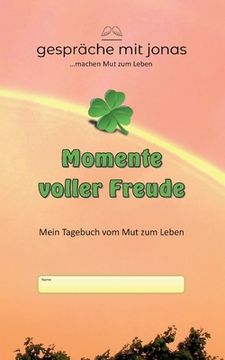 portada Momente voller Freude: Mein Tagebuch vom Mut zum Leben (en Alemán)