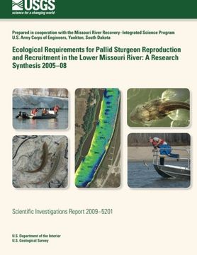 portada Ecological Requirements for Pallid Sturgeon Reproduction and Recruitment in the Lower Missouri River: A Research Synthesis 2005?08