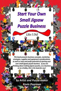 portada Start Your Own Small Jigsaw Puzzle Business: Like I Did (en Inglés)
