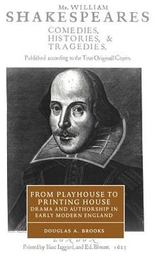 portada From Playhouse to Printing House Hardback: Drama and Authorship in Early Modern England (Cambridge Studies in Renaissance Literature and Culture) (en Inglés)
