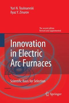 portada Innovation in Electric arc Furnaces: Scientific Basis for Selection (en Inglés)