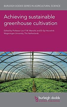 portada Achieving Sustainable Greenhouse Cultivation (Burleigh Dodds Series in Agricultural Science) (en Inglés)