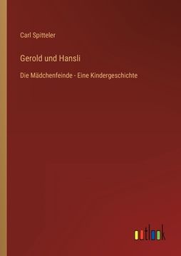 portada Gerold und Hansli: Die Mädchenfeinde - Eine Kindergeschichte (en Alemán)