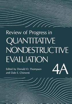 portada Review of Progress in Quantitative Nondestructive Evaluation: Volume 4a (in English)