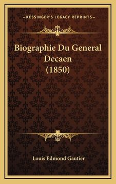 portada Biographie Du General Decaen (1850) (en Francés)