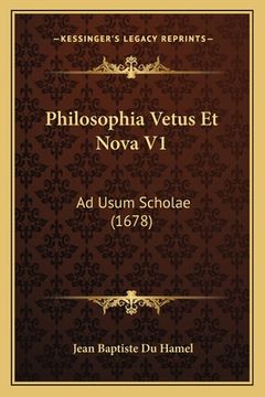 portada Philosophia Vetus Et Nova V1: Ad Usum Scholae (1678) (en Latin)
