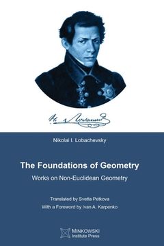 portada The Foundations of Geometry: Works on Non-Euclidean Geometry (en Inglés)