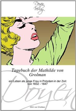 portada Tagebuch der Mathilde von Grolman: ein Leben als junge Frau in Potsdam in der Zeit von 1832 - 1847