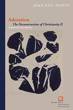 portada Adoration: The Deconstruction of Christianity ii (Perspectives in Continental Philosophy) 
