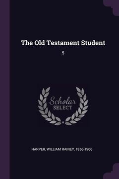 portada The Old Testament Student: 5 (en Inglés)