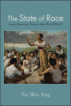 portada The State of Race: Asian/American Fiction After World war ii (en Inglés)