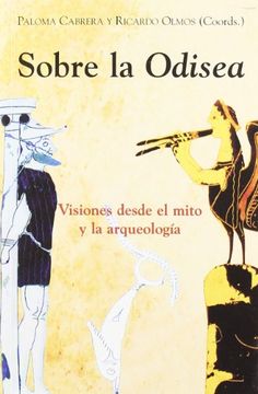portada Sobre la Odisea: Visiones Desde el Mito y la Arqueologia (in Spanish)