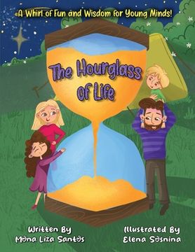 portada The Hourglass of Life: A Whirl of Fun and Wisdom for Young Minds! (en Inglés)