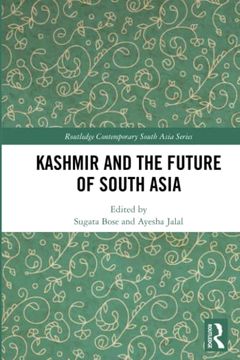 portada Kashmir and the Future of South Asia (Routledge Contemporary South Asia Series) (en Inglés)
