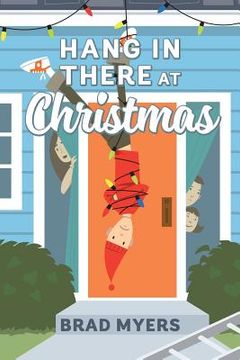 portada Hang in There at Christmas (en Inglés)