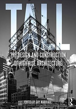 portada Tall: The Design and Construction of High-Rise Architecture (en Inglés)