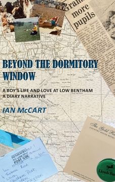 portada Beyond the Dormitory Window: A Boy's Life and Love at Low Bentham: a Diary Narrative (en Inglés)