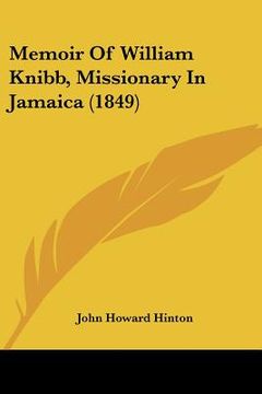 portada memoir of william knibb, missionary in jamaica (1849) (en Inglés)