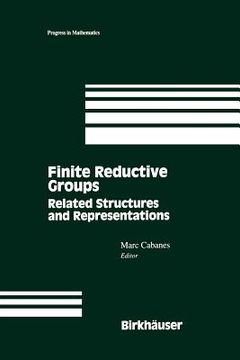 portada finite reductive groups: related structures and representations: proceedings of an international conference held in luminy, france (in English)
