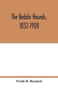 portada The Bedale Hounds, 1832-1908 (en Inglés)