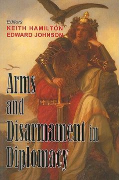 portada arms and disarmament in diplomacy (en Inglés)
