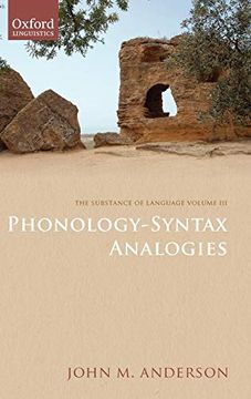 portada The Substance of Language Volume Iii: Phonology-Syntax Analogies (en Inglés)