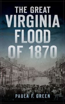 portada Great Virginia Flood of 1870 (en Inglés)