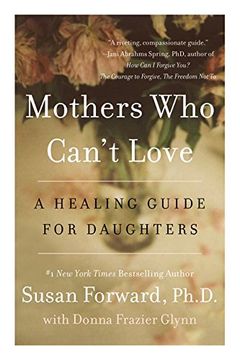 portada Mothers Who Can't Love: A Healing Guide for Daughters