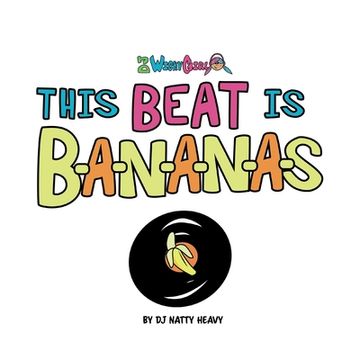 portada This Beat is B-A-N-A-N-A-S: A Musical Kids Spelling Book (in English)