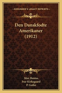 portada Den Danskfodte Amerikaner (1912) (in Danés)