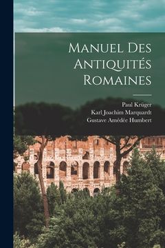 portada Manuel Des Antiquités Romaines (en Francés)
