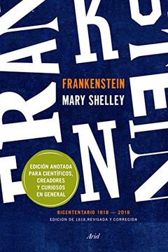 portada Frankenstein. Edicion Anotada Para Cientificos Creadores y Curiosos en General (Bicentenario 1818 - 2018) (in Spanish)