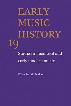 portada Early Music History 25 Volume Paperback Set: Early Music History: Studies in Medieval and Early Modern Music: Volume 19 (en Inglés)