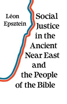 portada Social Justice in the Ancient Near East and the People of the Bible 
