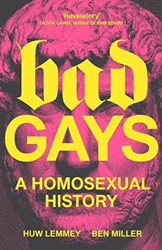 portada Bad Gays: A Homosexual History (en Inglés)