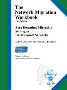 portada the network migration workbook: zero downtime migration strategies for windows networks 2nd edition (en Inglés)