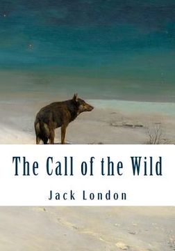 portada The Call of the Wild (Large Print): Complete and Unabridged Classic Edition (en Inglés)