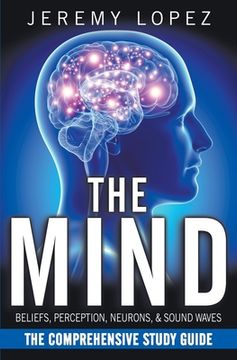 portada The Mind: The Comprehensive Study Guide (en Inglés)