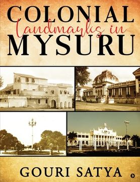 portada Colonial Landmarks in Mysuru (in English)